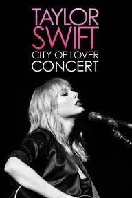 Taylor Swift: City of Lover Concert_peliplat