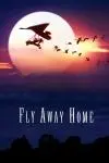 Fly Away Home_peliplat