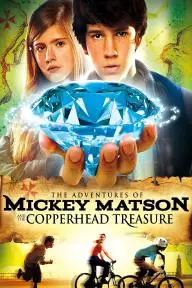 The Adventures of Mickey Matson and the Copperhead Treasure_peliplat
