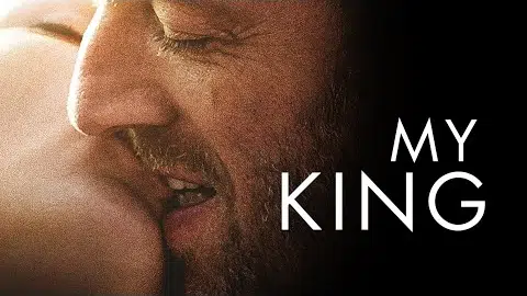 MY KING (MON ROI) - Official U.S. Trailer
