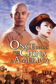 Once Upon a Time in China and America_peliplat
