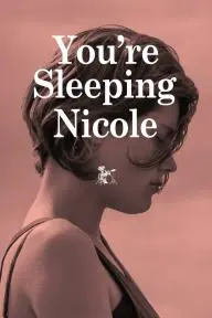 You're Sleeping, Nicole_peliplat