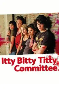 Itty Bitty Titty Committee_peliplat