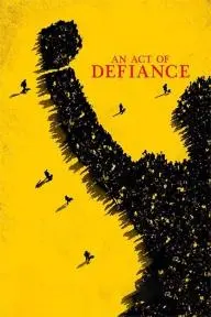 An Act of Defiance_peliplat