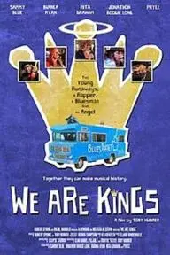 We Are Kings_peliplat