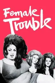 Female Trouble_peliplat