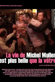 La vie de Michel Muller est plus belle que la vôtre_peliplat