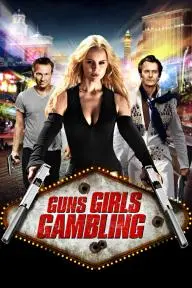 Guns, Girls and Gambling_peliplat