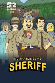 Momma Named Me Sheriff_peliplat