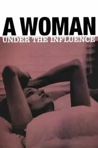 A Woman Under the Influence_peliplat