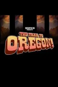 The Trail to Oregon!_peliplat
