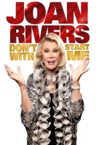 Joan Rivers: Don't Start with Me_peliplat
