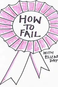 How to Fail with Elizabeth Day_peliplat