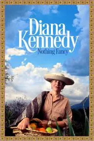 Diana Kennedy: Nothing Fancy_peliplat