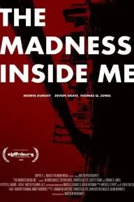 The Madness Inside Me_peliplat