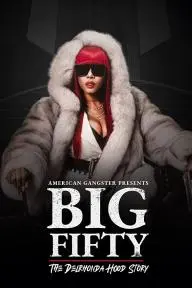 American Gangster Presents: Big 50 - The Delrhonda Hood Story_peliplat
