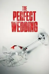 The Perfect Wedding_peliplat