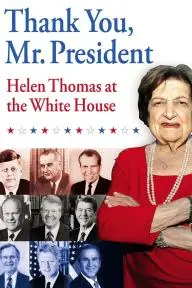 Thank You, Mr. President: Helen Thomas at the White House_peliplat