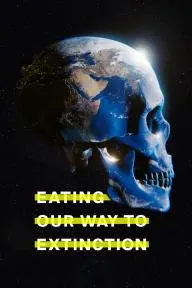 Eating Our Way to Extinction_peliplat
