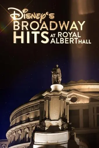 Disney's Broadway Hits at Royal Albert Hall_peliplat