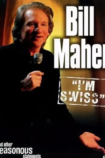 Bill Maher: I'm Swiss_peliplat