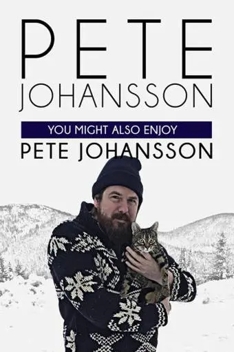 Pete Johansson: You Might also Enjoy Pete Johansson_peliplat