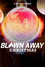 Blown Away: Christmas_peliplat
