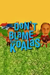 Don't Blame the Koalas_peliplat
