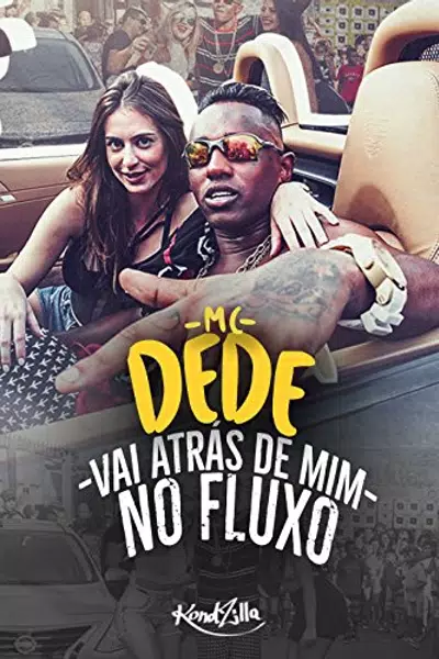 MC Dede - Vai Atrás de Mim no Fluxo (KondZilla)