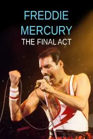 Freddie Mercury - The Final Act_peliplat