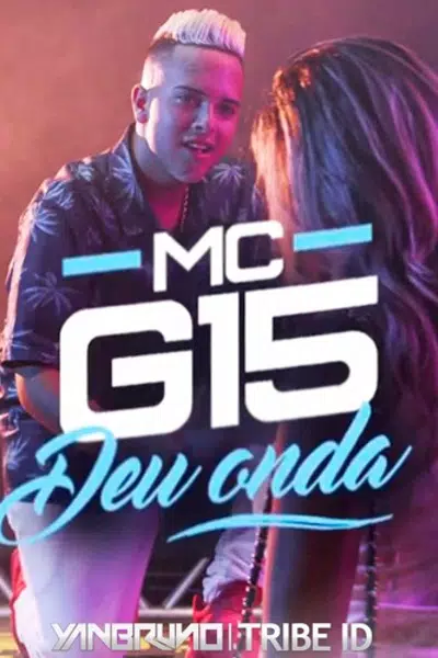 MC G15 - Deu Onda (KondZilla)
