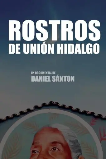 Rostros de Unión Hidalgo_peliplat