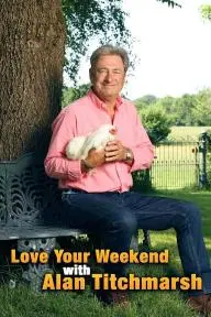 Love Your Weekend with Alan Titchmarsh_peliplat