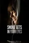 Smoke Gets in Your Eyes_peliplat
