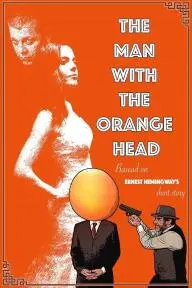 The Man with the Orange Head_peliplat