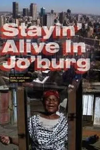 Stayin' Alive in Jo'burg_peliplat