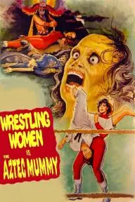 The Wrestling Women vs. the Aztec Mummy_peliplat