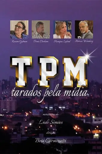 TPM: Tarados pela mídia_peliplat