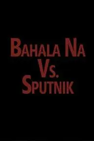 Bahala vs. Sputnik_peliplat