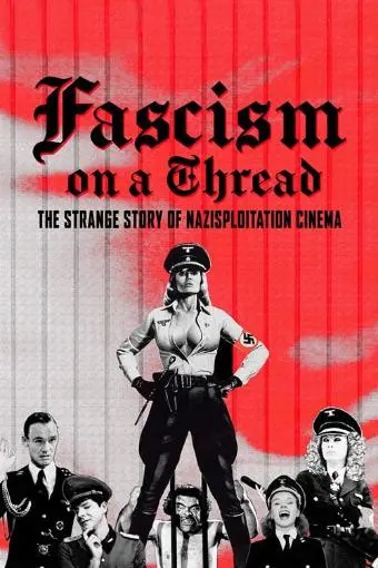 Fascism on a Thread- The Strange Story of Nazisploitation Cinema_peliplat