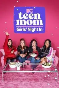 Teen Mom: Girls' Night In_peliplat