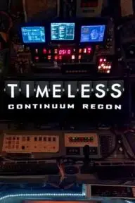 Timeless: Continuum Recon_peliplat