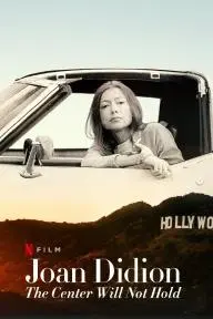 Joan Didion: The Center Will Not Hold_peliplat
