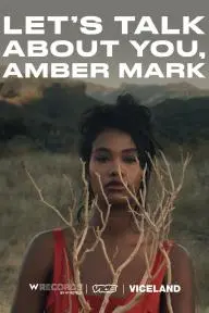 Let's Talk About You, Amber Mark_peliplat