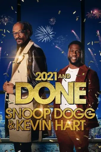 2021 and Done with Snoop Dogg & Kevin Hart_peliplat