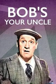 Bob's Your Uncle_peliplat