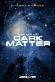 The Hunt for Dark Matter_peliplat