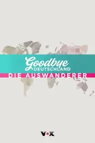 Goodbye Deutschland! - Die Auswanderer_peliplat