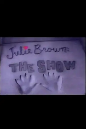 Julie Brown: The Show_peliplat