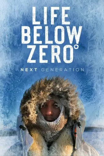 Life Below Zero: Next Generation_peliplat